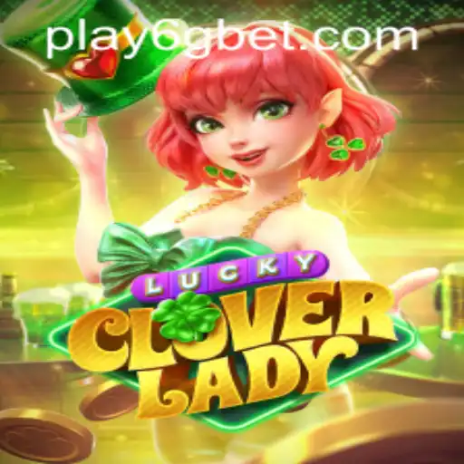 Exploring LuckyCloverLady: A Charming Adventure with 6gbet PH Login